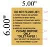 DO NOT FLUSH LIST PLEASE DISPOSE ONLY TOILET PAPER  BUILDING SIGNAGE