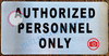 AUTHORIZED PERSONNEL ONLY SIGN