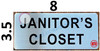 JANITOR'S CLOSET SIGN- BRUSHED ALUMINUM (ALUMINUM SIGNS 3.5x8)