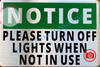 NOTICE PLEASE TURN OFF LIGHTS WHEN NOT IN USE SIGN