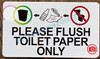 PLEASE FLUSH ONLY TOILET PAPER SIGN