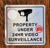 PROPERTY UNDER 24HR VIDEO SURVEILLANCE SIGN