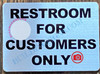 CUSTOMERS ONLY RESTROOM SIGN - BRUSHED ALUMINUM (ALUMINUM SIGNS 5X7)