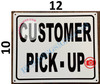 CUSTOMER PICK-UP SIGN