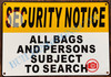 ALL BAGS AND PERSONS SUBJECT TO SEARCH SIGN (ALUMINUM SIGNS 7x10)