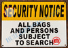 ALL BAGS AND PERSONS SUBJECT TO SEARCH SIGN