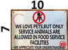 WE LOVE PETS BUT ONLY SERVICE ANIMALS ARE ALLOWED IN FOOD SERVICE FACILITIES SIGN