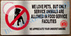 WE LOVE PETS BUT ONLY SERVICE ANIMALS ARE ALLOWED IN FOOD SERVICE FACILITIES WE APPRECIATE YOUR UNDERSTANDING SIGN