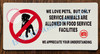 WE LOVE PETS, BUT ONLY SERVICE ANIMALS ARE ALLOWED IN FOOD SERVICE FACILITIES WE APPRECIATE YOUR UNDERSTANDING SIGN