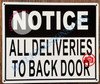 NOTICE ALL DELIVERIES TO BACK DOOR SIGN- WHITE (ALUMINUM SIGNS 10x12)