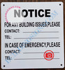 NOTICE FOR ANY BUILDING ISSUES PLEASE CONTACT_ SIGN