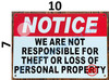 NOTICE WE ARE NOT RESPONSIBLE FOR THEFT OR LOSS OF PERSONAL PROPERTY SIGN