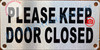 PLEASE KEEP DOOR CLOSED SIGN