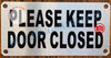 PLEASE KEEP DOOR CLOSED SIGN (ALUMINUM SIGNS 2.5X5)