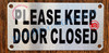 PLEASE KEEP DOOR CLOSED SIGN (ALUMINUM SIGNS 2.5X5)