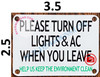 PLEASE TURN OFF LIGHTS AND AC WHEN YOU LEAVE HELP US KEEP THE ENVIRONMENT CLEAN SIGN