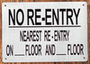 NO RE-ENTRY NEAREST RE-ENTRY ON_ FLOOR AND _FLOOR SIGN- BRUSHED ALUMINUM (ALUMINUM SIGNS 7X10)