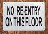 NO REENTRY NEAREST RE-ENTRY ON_ FLOOR AND _FLOOR SIGN