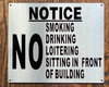 NO SMOKING DRINKING LOITERING SITTING IN FRONT OF BUILDING SIGN (ALUMINUM SIGNS 10X12)