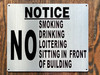 NO SMOKING DRINKING LOITERING SITTING IN FRONT OF BUILDING SIGN (ALUMINUM SIGNS 10X12)