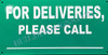Sign For DELIVERIES Please Call