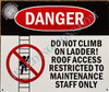 Danger: Do Not Climb on Ladder Roof Access Restricted to Maintenance Staff only Signage