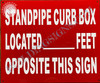 Signage Standpipe Curb Box Located Opposite This