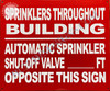 Sprinkler THROUGHT Building - Automatic Sprinkler Shut-Off Valve Located Opposite This