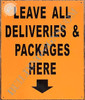 Sign Leave All DELEVERIES and Packages HERE