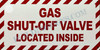 Sign Gas Shut Off Valve Located Inside