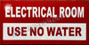 Electrical Room Signage -Electrical Room Signage USE NO Water Signage