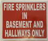 Sign FIRE Sprinkler in BASMENT and Hallway ONLY