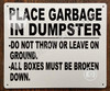 Sign Place Garbage Inside Dumpster