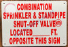 Sign Combination Sprinkler and Standpipe Shut-Off Valve Located FEET Opposite This