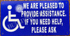 We are Pleased to Provide Assistance if You Need Help Please Ask s