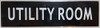 Utility Room Sign