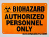 Biohazard Authorized Personnel Only Sign