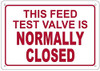 This FEET Test Valve is Normally Closed Sign