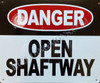 Danger Open SHAFTWAY Sign