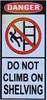 Danger Do not Climb on Shelving Sticker