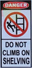 Sign Danger Do not Climb on Shelving Sticker