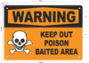 WARNING KEEP OUT POISON BAITED AREA