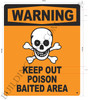 Sign WARNING: KEEP OUT POISON BAITED AREA