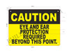 Caution Eye and Ear Protection Required Beyond This Point