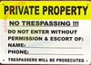 Signage PRIVATE PROPERTY: NO TRESPASSING!! DO NOT ENTER WITOUT PERISSION & ESCORT