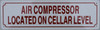 Building AIR COMPRESSOR LOCATED ON CELLAR LEVEL  (REFLECTIVE ALUMINUM S) sign