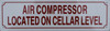AIR COMPRESSOR LOCATED ON CELLAR LEVEL  (REFLECTIVE ALUMINUM S) Building  sign