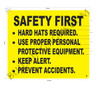 Safety First -Hard Hats Required USE Proper PPE