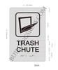 Trash Chute  -Braille  with Raised Tactile Graphics and Letters