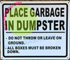 Place all garbage in dumpster sign